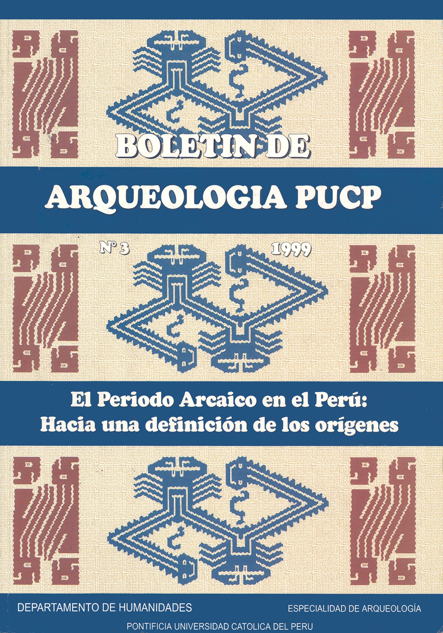 Boletín de Arqueología PUCP 3. El Periodo Arcaico en el Perú: hacia una definición de los orígenes